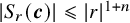 StartAbsoluteValue upper S Subscript r Baseline left parenthesis bold italic c right parenthesis EndAbsoluteValue less than or slanted equals StartAbsoluteValue r EndAbsoluteValue Superscript 1 plus n