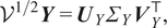 upper V 1 slash 2 upper Y equals UY upper Sigma YVY down tack comma