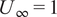 upper U infinity equals 1