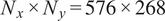 Nx times Ny equals 576 times 268