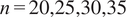 n equals 20 comma 25 comma 30 comma 35