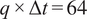 q times upper Delta t equals 64