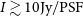 upper I greater than or equivalent to 10 Jy slash normal upper P normal upper S normal upper F