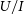 upper U divided by upper I