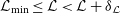 script upper L Subscript min Baseline less than or equals script upper L less than script upper L plus delta Subscript script upper L