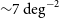tilde 7 normal d normal e normal g Superscript negative 2