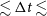 less than or equivalent to normal upper Delta t less than or equivalent to