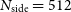 upper N Subscript side Baseline equals 512