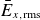 upper E overbar Subscript x comma rms