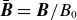 bold italic upper B overbar equals bold italic upper B divided by upper B 0