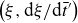 left parenthesis xi comma normal d xi divided by normal d t overbar Superscript prime Baseline right parenthesis