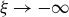 xi right arrow negative normal infinity