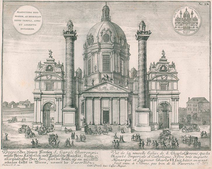 A print showing Fischer von Erlach’s Karlskirche in Vienna, with a central dome flanked by two columns resembling Trajan’s column in Rome, and by two lateral pavilions.