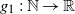 g 1 colon double struck upper N right arrow double struck upper R