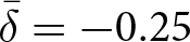 delta bar equals minus 0.25
