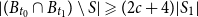 StartAbsoluteValue left parenthesis upper B Subscript t 0 Baseline intersection upper B Subscript t 1 Baseline right parenthesis minus upper S EndAbsoluteValue greater than or slanted equals left parenthesis 2 c plus 4 right parenthesis StartAbsoluteValue upper S 1 EndAbsoluteValue