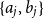 StartSet a Subscript j Baseline comma b Subscript j Baseline EndSet