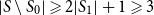 StartAbsoluteValue upper S minus upper S 0 EndAbsoluteValue greater than or slanted equals 2 StartAbsoluteValue upper S 1 EndAbsoluteValue plus 1 greater than or slanted equals 3