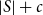 StartAbsoluteValue upper S EndAbsoluteValue plus c