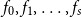f 0 comma f 1 comma ellipsis comma f Subscript s Baseline