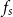 f Subscript s