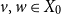 v comma w element of upper X 0