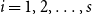 i equals 1 comma 2 comma ellipsis comma s
