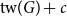 normal t normal w left parenthesis upper G right parenthesis plus c