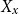 upper X Subscript x