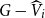 upper G minus ModifyingAbove upper V With caret Subscript i
