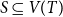 upper S subset of or equal to upper V left parenthesis upper T right parenthesis