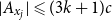 StartAbsoluteValue upper A Subscript x Sub Subscript j Subscript Baseline EndAbsoluteValue less than or slanted equals left parenthesis 3 k plus 1 right parenthesis c