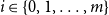 i element of StartSet 0 comma 1 comma ellipsis comma m EndSet