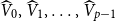 ModifyingAbove upper V With caret Subscript 0 Baseline comma ModifyingAbove upper V With caret Subscript 1 Baseline comma ellipsis comma ModifyingAbove upper V With caret Subscript p minus 1 Baseline
