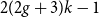 2 left parenthesis 2 g plus 3 right parenthesis k minus 1
