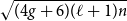 StartRoot left parenthesis 4 g plus 6 right parenthesis left parenthesis script l plus 1 right parenthesis n EndRoot