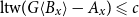 normal l normal t normal w left parenthesis upper G left angle bracket upper B Subscript x Baseline right angle bracket minus upper A Subscript x Baseline right parenthesis less than or slanted equals c