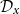 script upper D Subscript x