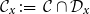 script upper C Subscript x Baseline colon equals script upper C intersection script upper D Subscript x Baseline