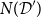 upper N left parenthesis script upper D Superscript prime Baseline right parenthesis