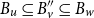 upper B Subscript u Baseline subset of or equal to upper B double prime Subscript v Baseline subset of or equal to upper B Subscript w