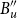 upper B double prime Subscript u