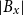StartAbsoluteValue upper B Subscript x Baseline EndAbsoluteValue