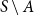upper S minus upper A
