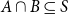 upper A intersection upper B subset of or equal to upper S