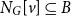 upper N Subscript upper G Baseline left bracket v right bracket subset of or equal to upper B