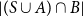 StartAbsoluteValue left parenthesis upper S union upper A right parenthesis intersection upper B EndAbsoluteValue