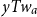 y upper T w Subscript a