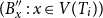 left parenthesis upper B double prime Subscript x Baseline colon x element of upper V left parenthesis upper T Subscript i Baseline right parenthesis right parenthesis