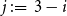 j colon equals 3 minus i